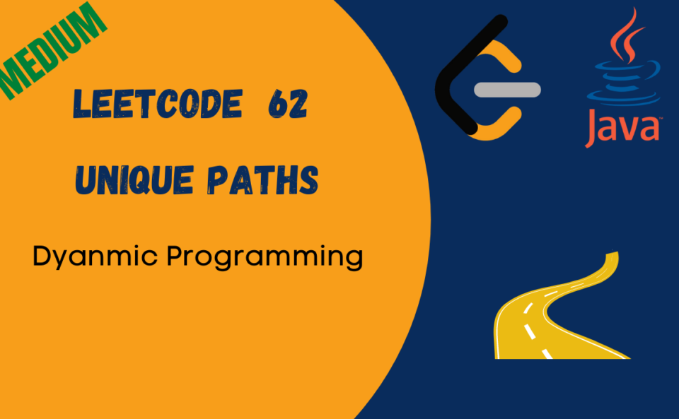 Leetcode Unique Paths Java Solution