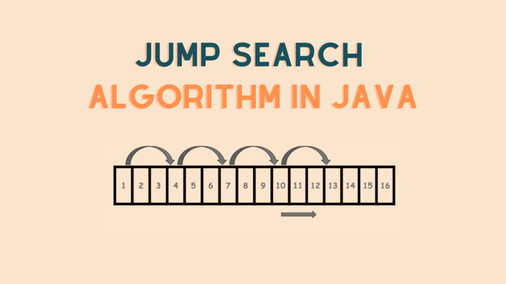 Jump Search Algorithm Java